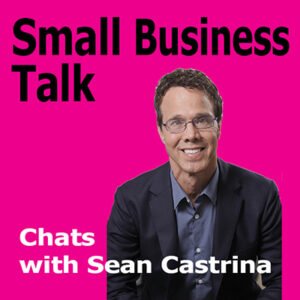 Small Business Talk Sean Castrina