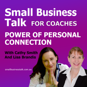 Small Business Talk For Coaches - Power of Personal Connection1