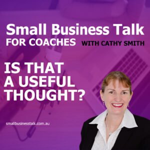 SBT ep 265 - Is That a Useful Thought?