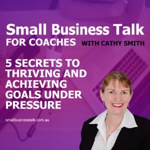 5 Secrets to Thriving and Achieving Goals Under Pressure sq