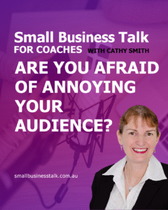 Afraid of Annoying Your Audience