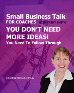 You Don’t need more ideas!